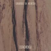 Eudaimonia - Lenhadores da Antártida