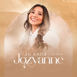 Jozyanne 20 Anos (Ao Vivo) - 2022 • Álbum