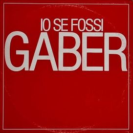 Io Se Fossi Gaber - 1985 • Álbum