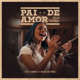 Pai de Amor (Heavenly Father I Appreciate You) (Ao Vivo) - 2023 • Single/EP