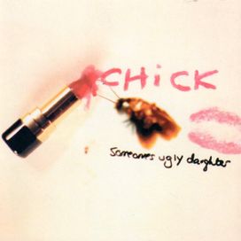 Someone's Ugly Daughter - Chick
