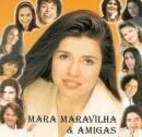 Mara Maravilha &amp; Amigas - 2001 • Álbum