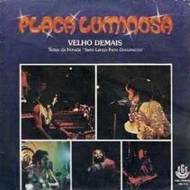 Velho Demais / Placa Luminosa - 1978 • Single/EP