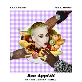 Bon Appétit (Martín Jensen Remix) - 2017 • Single/EP