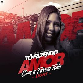 Tô fazendo amor com a favela toda [versão light] - 2024 • Single/EP