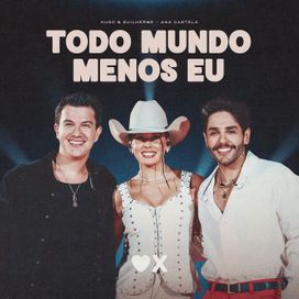 Todo Mundo Menos Eu (part. Hugo &amp; Guilherme) (Ao Vivo) - 2025 • Single/EP