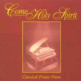 Come Holy Spirit (Classical Praise Piano) - 1995 • Álbum