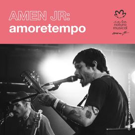 amoretempo (Ao Vivo na Casa Natura Musical) - 2020 • Single/EP