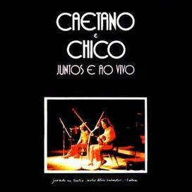 Caetano e Chico (Juntos e Ao Vivo) - 1972 • Álbum