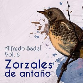 Zorzales de Antaño, Vol. 6: Alfredo Sadel - 2023 • Coletânea