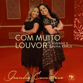 Com Muito Louvor (part. Bruna Karla) - 2017 • Single/EP