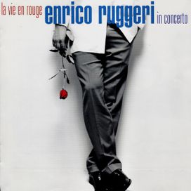 La Vie En Rouge (Enrico Ruggeri In Concerto) - 2001 • Álbum