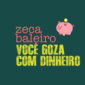 Você Goza Com Dinheiro - 2023 • Single/EP