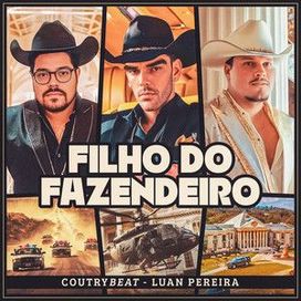 Filho do Fazendeiro (part. Luan Pereira) - 2024 • Sencillo/EP