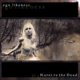 Water To The Dead - 2004 • Álbum