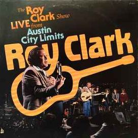 The Roy Clark Show Live From Austin City Limits - 1982 • Álbum