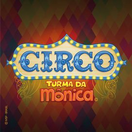 Circo Turma da Mônica: O Primeiro Circo do Novo Mundo - 2018 • Single/EP