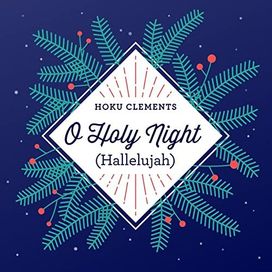 O Holy Night (Hallelujah) - 2017 • Sencillo/EP