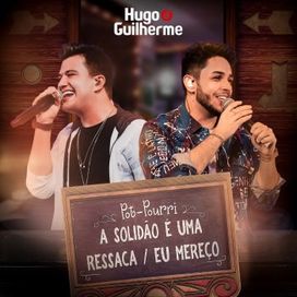 Pot-Pourri: A Solidão e Uma Ressaca / Eu Mereço (Ao Vivo) - 2020 • Sencillo/EP