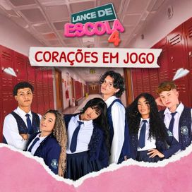 Lance de Escola 4: Corações em Jogo - 2026 • Álbum