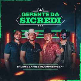 Gerente da Sicredi (part. Bruno e Barretto) - 2025 • Sencillo/EP