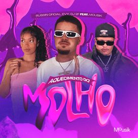 Aquecimento do Molho (part. Russin Oficial e Evy) - 2024 • Sencillo/EP
