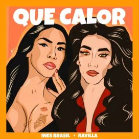 Que Calor (part. Ravilla) - 2020 • Single/EP