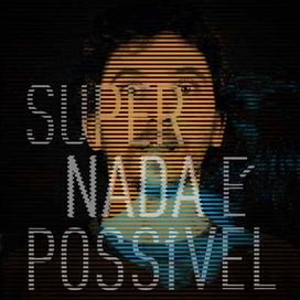 Nada É Possível - 2012 • Álbum