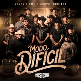 Modo Difícil (part. Grupo Frontera) - 2025 • Sencillo/EP