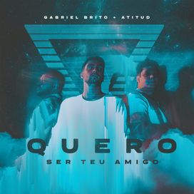 Quero Ser Teu Amigo (part. AtituD) - 2021 • Single/EP