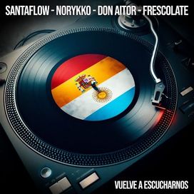 Vuelve a escucharnos (part. Don Aitor y Frescolate) - 2024 • Sencillo/EP