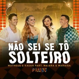 Não Sei Se Tô Solteiro (Ao Vivo) (part. Matheus e Kauan) - 2024 • Single/EP