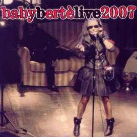 Babybertèlive2007 - 2007 • Álbum