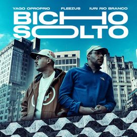 Bicho Solto (part. Fleezus e Iuri Rio Branco) - 2023 • Single/EP