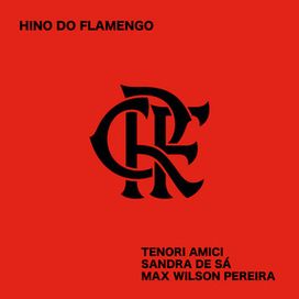 Hino do Flamengo (part. Max Wilson Pereira e Tenori Amici) - 2025 • Single/EP