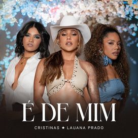 É De Mim (part. Cristinas) (Ao Vivo) - 2025 • Single/EP