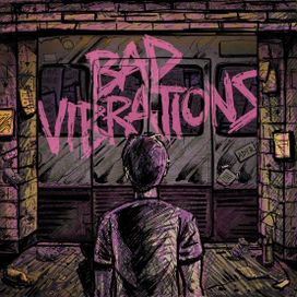 Bad Vibrations - 2016 • Álbum