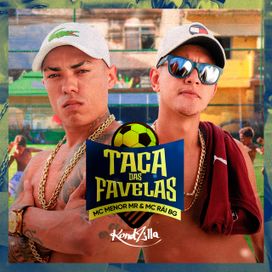 Taça Das Favelas (part. MC Rái BG) - 2020 • Single/EP