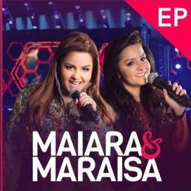 Maiara &amp; Maraisa (Ao Vivo) - 2017 • Single/EP