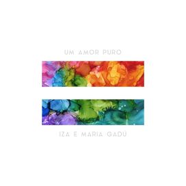 Um Amor Puro (part. Maria Gadú) - 2018 • Single/EP