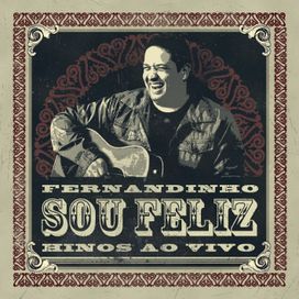 Sou Feliz (Ao Vivo) - 2011 • Álbum