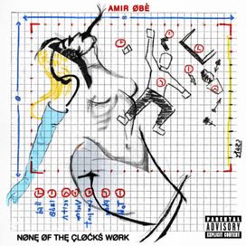 None Of The Clocks Work - 2017 • Álbum