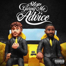 Stop Giving Me Advice (feat. Jack Harlow) - 2023 • Sencillo/EP