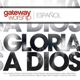 Gloria A Dios - 2014 • Álbum