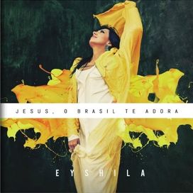 Jesus, o Brasil Te Adora - 2012 • Álbum
