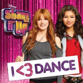 Shake It Up: I <3 Dance (Deluxe Edition) - 2013 • Álbum