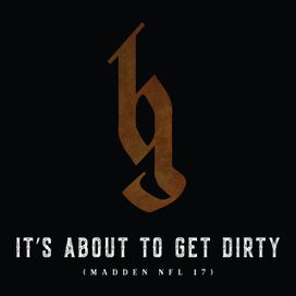 It's About To Get Dirty - 2016 • Álbum