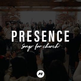 Presence - Songs For Church (Live) - 2024 • Sencillo/EP