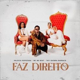 Faz Direito (part. Tati Quebra Barraco e WC No Beat) - 2022 • Sencillo/EP