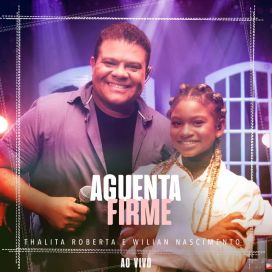 Aguenta Firme (part. Thalita Roberta) - 2022 • Single/EP